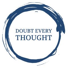 Doubt Every Thought
